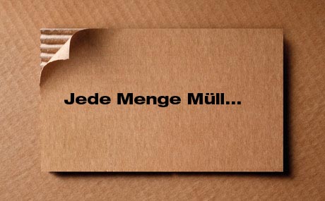 Jede Menge Müll...